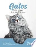 Libro GATOS. Todo lo que quieren decirnos