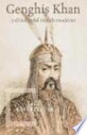 Libro Genghis Khan y el inicio del mundo moderno