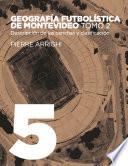 Libro Geografía futbolística de Montevideo. Tomo 2