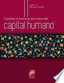 Libro Gestión e innovación total del capital humano