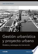 Libro Gestión urbanística y proyecto urbano