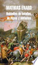 Libro Habladles de batallas, de reyes y elefantes