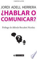 Libro ¿Hablar o comunicar?