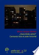 Libro ¿Hacia dónde vamos? Caminando hacia el poder horizontal