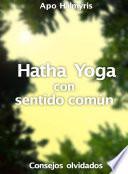 Libro Hatha Yoga con sentido común: consejos olvidados