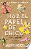 Libro HAZ EL PAPEL DE CHICA