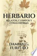 Libro Herbario: Relatos, Cuentos Y Otras Hierbas.