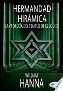 Libro Hermandad Hirámica: La Profecía Del Templo De Ezequiel