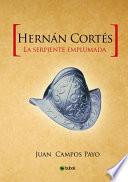 Libro Hernán Cortés y la Serpiente emplumada