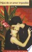 Libro Hijos de un amor imposible