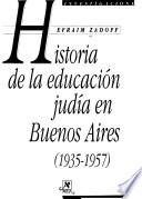 Libro Historia de la educación judía en Buenos Aires, 1935-1957