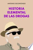 Libro HISTORIA ELEMENTAL DE LAS DROGAS