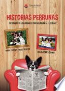 Libro Historias perrunas. El secreto de los animales para alcanzar la felicidad