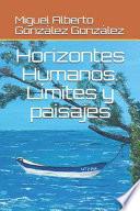 Libro Horizontes Humanos. Límites Y Paisajes