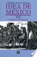 Libro Idea de México: Contrarrevolución