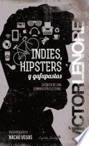 Libro Indies, hipsters y gafapastas