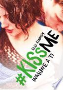 Libro Inmune a ti (#KissMe 3)