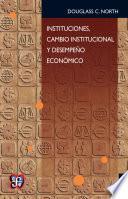Libro Instituciones, cambio institucional y desempeño económico