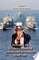 Libro Interés de Estados Unidos de America en el poderio marítimo: Presente y futuro