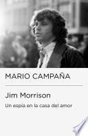 Libro Jim Morrison. Un espía en la casa del amor