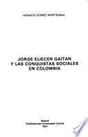 Libro Jorge Eliécer Gaitán y las conquistas sociales en Colombia