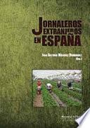 Libro JORNALEROS EXTRANJEROS EN ESPAÑA