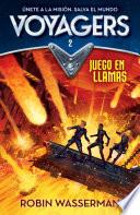 Libro Juego en llamas (Serie Voyagers 2)