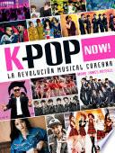 Libro K-pop Now! La revolución musical coreana