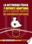 Libro La actividad física y deporte adaptado ante el Espacio Europeo de Enseñanza Superior