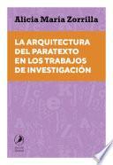 Libro La arquitectura del paratexto en los trabajos de investigación