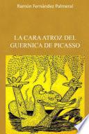 Libro La cara atroz del Guernica de Picasso
