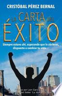 Libro La Carta del Éxito: Siempre estuvo ahí, esperando que la abrieras, dispuesta a cambiar tu vida