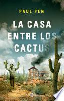 Libro La casa entre los cactus