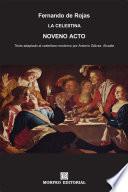 Libro La Celestina. Noveno acto (texto adaptado al castellano moderno por Antonio Gálvez Alcaide)