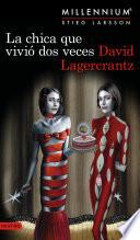 Libro La chica que vivió dos veces (Serie Millennium 6) Edición Colombiana