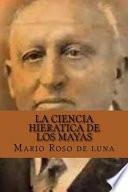 Libro La Ciencia Hieratica de Los Mayas (Spanish Edition)