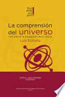 Libro La comprensión del universo: una vida en la divulgación de la ciencia