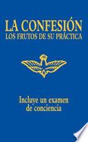 Libro La Confesion Los Frutos de Su Practica