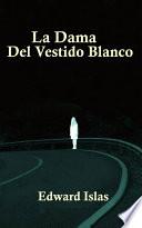 Libro La Dama Del Vestido Blanco