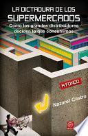 Libro La dictadura de los supermercados