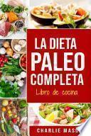 Libro La Dieta Paleo Completa Libro de cocina En Español/The Paleo Complete Diet Cookbook In Spanish (Spanish Edition)