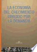 Libro La economía del crecimiento dirigido por la demanda