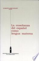 Libro La enseñanza del español como lengua materna