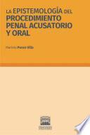 Libro La epistemología del procedimiento penal acusatorio y oral.