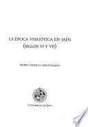 Libro La época visigótica en Jaén (siglo VI y VII)