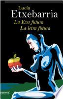 Libro La Eva futura. La letra futura