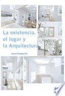 Libro La existencia, el lugar y la arquitectura