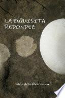 Libro La Exquisita Redondez