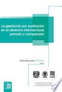 Libro La gestación por sustitución en el derecho internacional privado y comparado