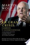 Libro La gran crisis: : cambios y consecuencias : lo que hemos aprendido y lo que todavía nos queda por aprender de la crisis financiera